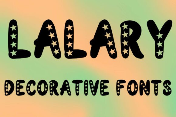 Discover the Enchanting Lalary Decorative Stars Font