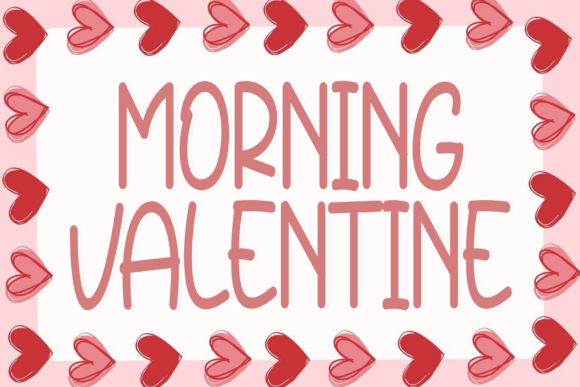 Morning Valentine: A Modern Handwritten Script Font